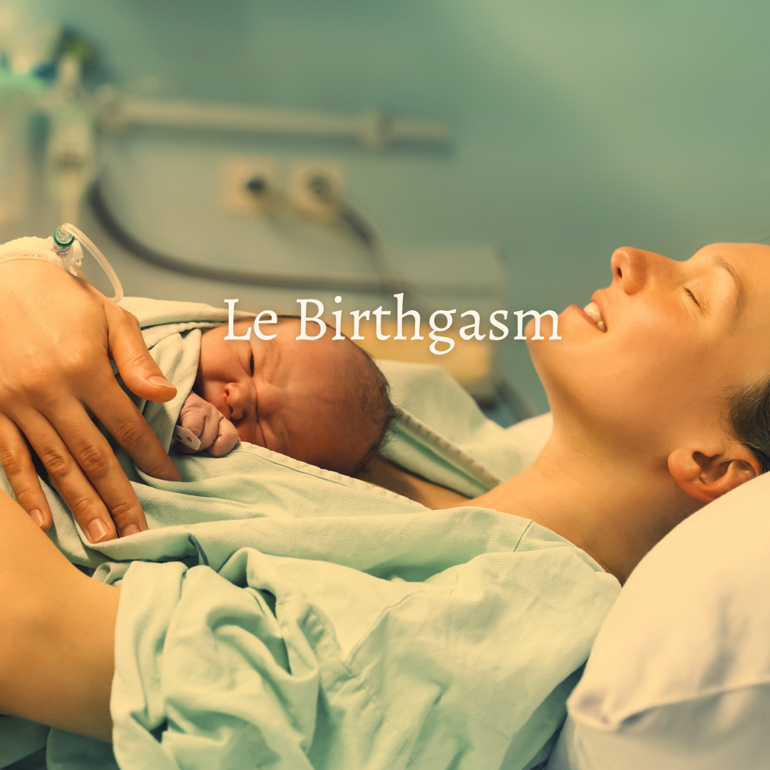 Le Birthgasm