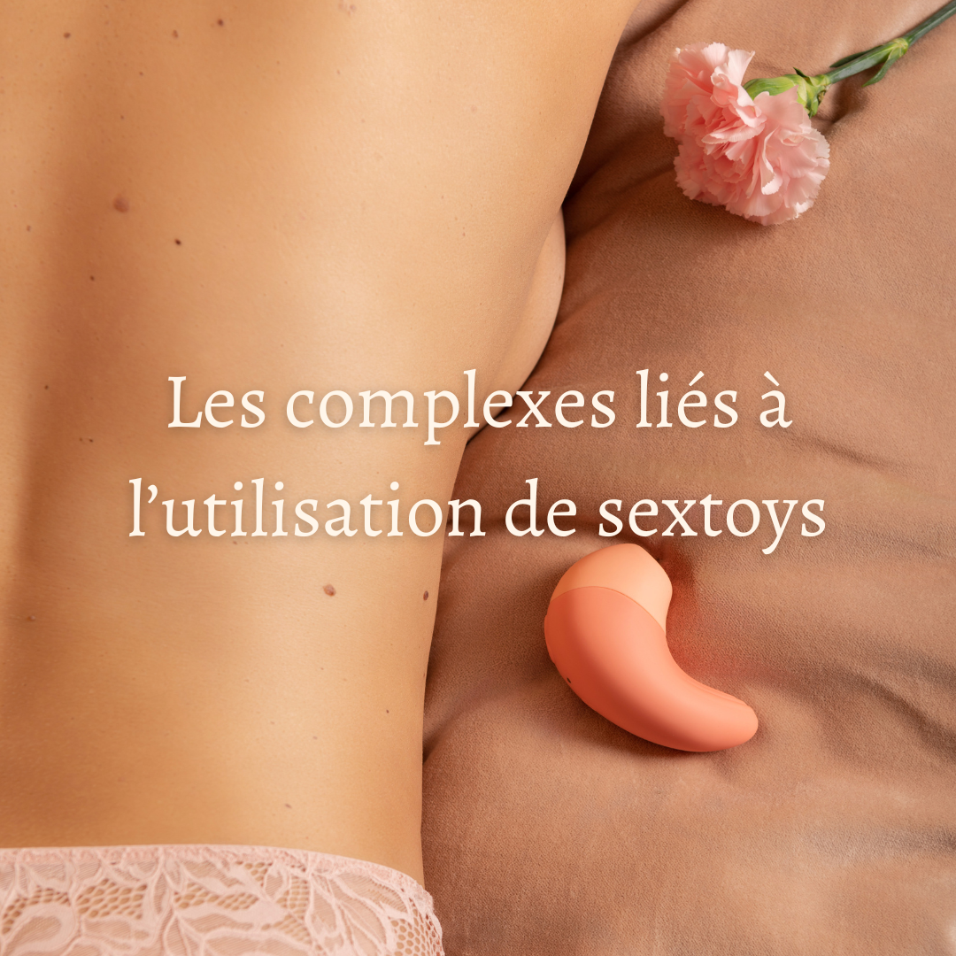Les complexes lis  l'utilisation de sextoys