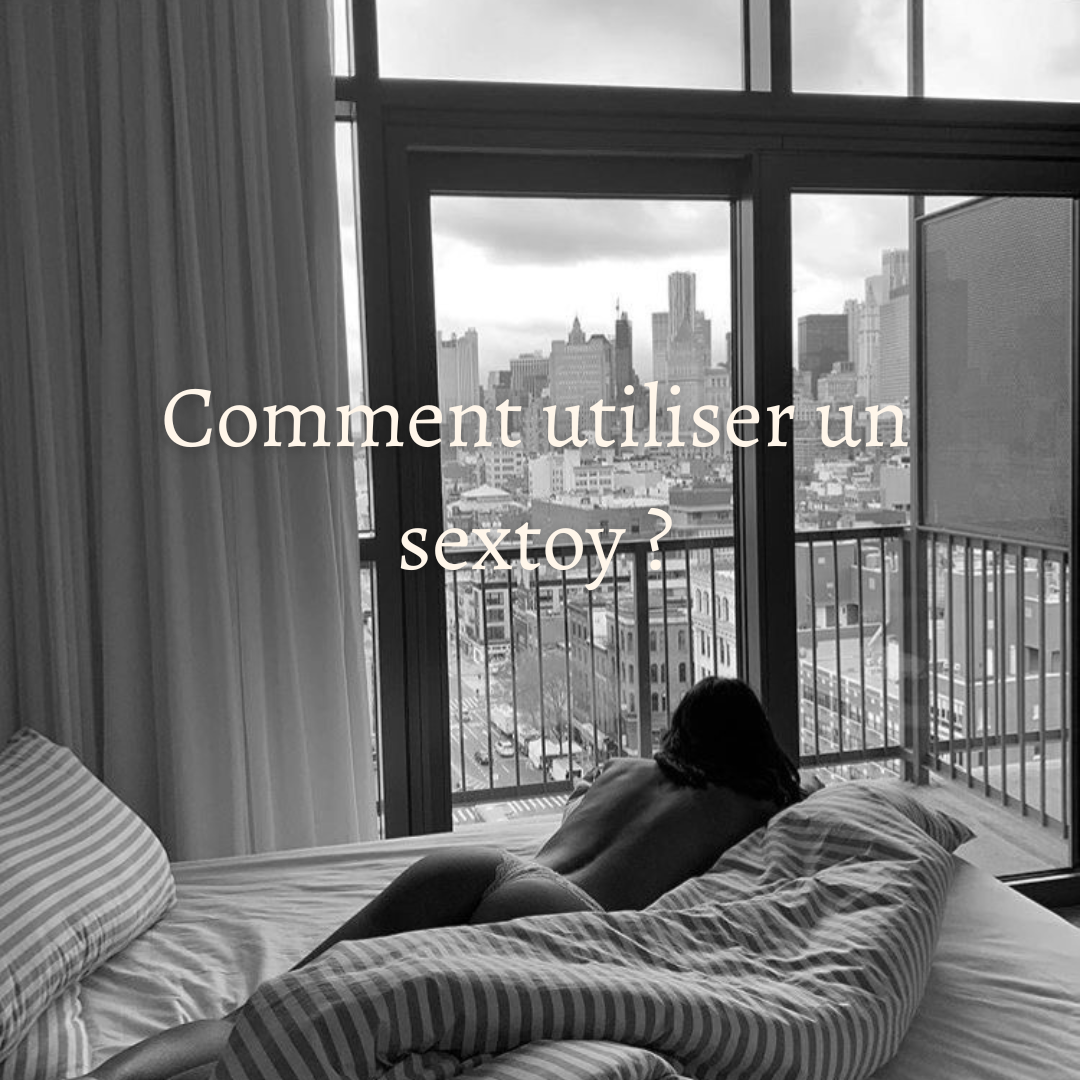 Comment utiliser un sextoy ou un vibro ?