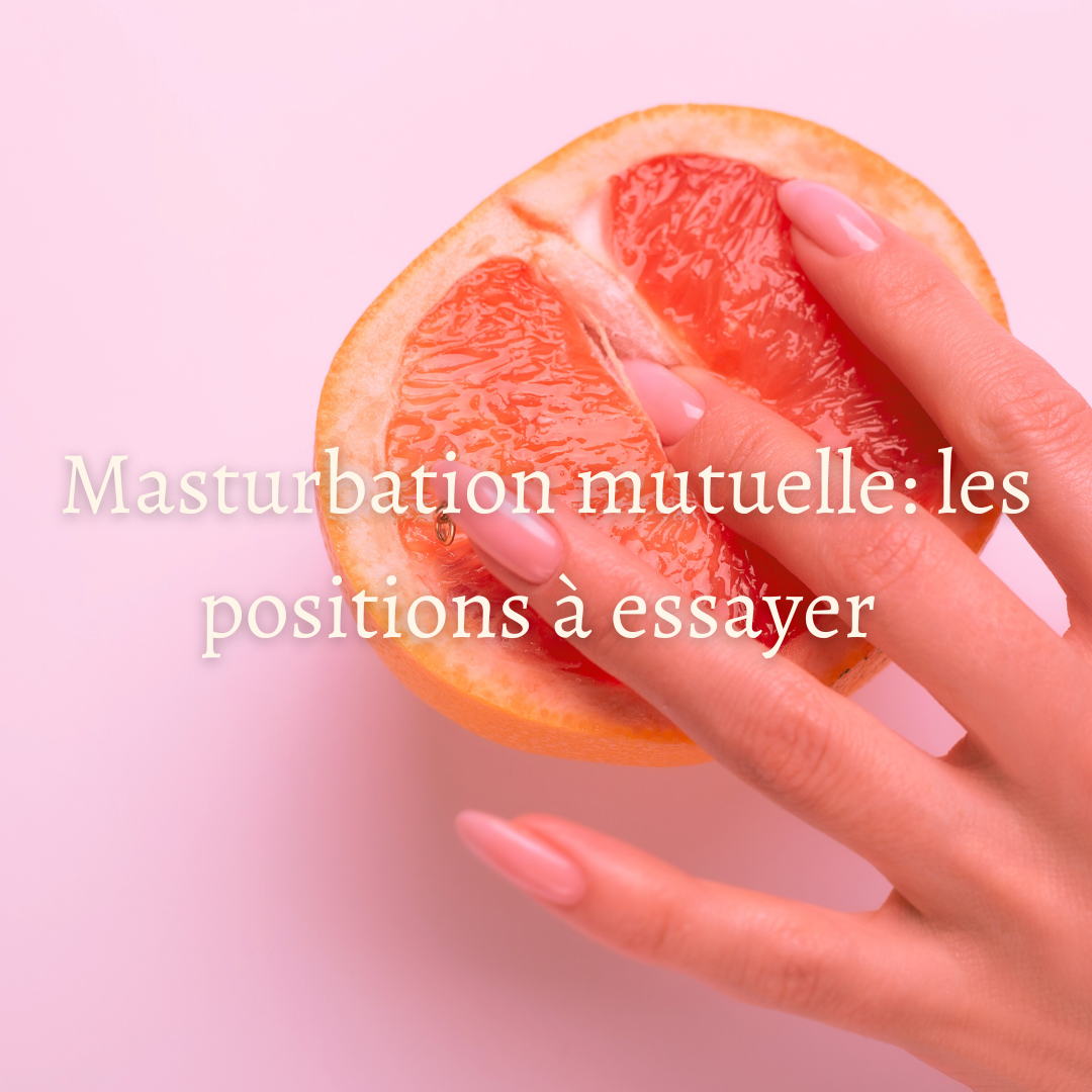 Masturbation mutuelle: les positions à essayer