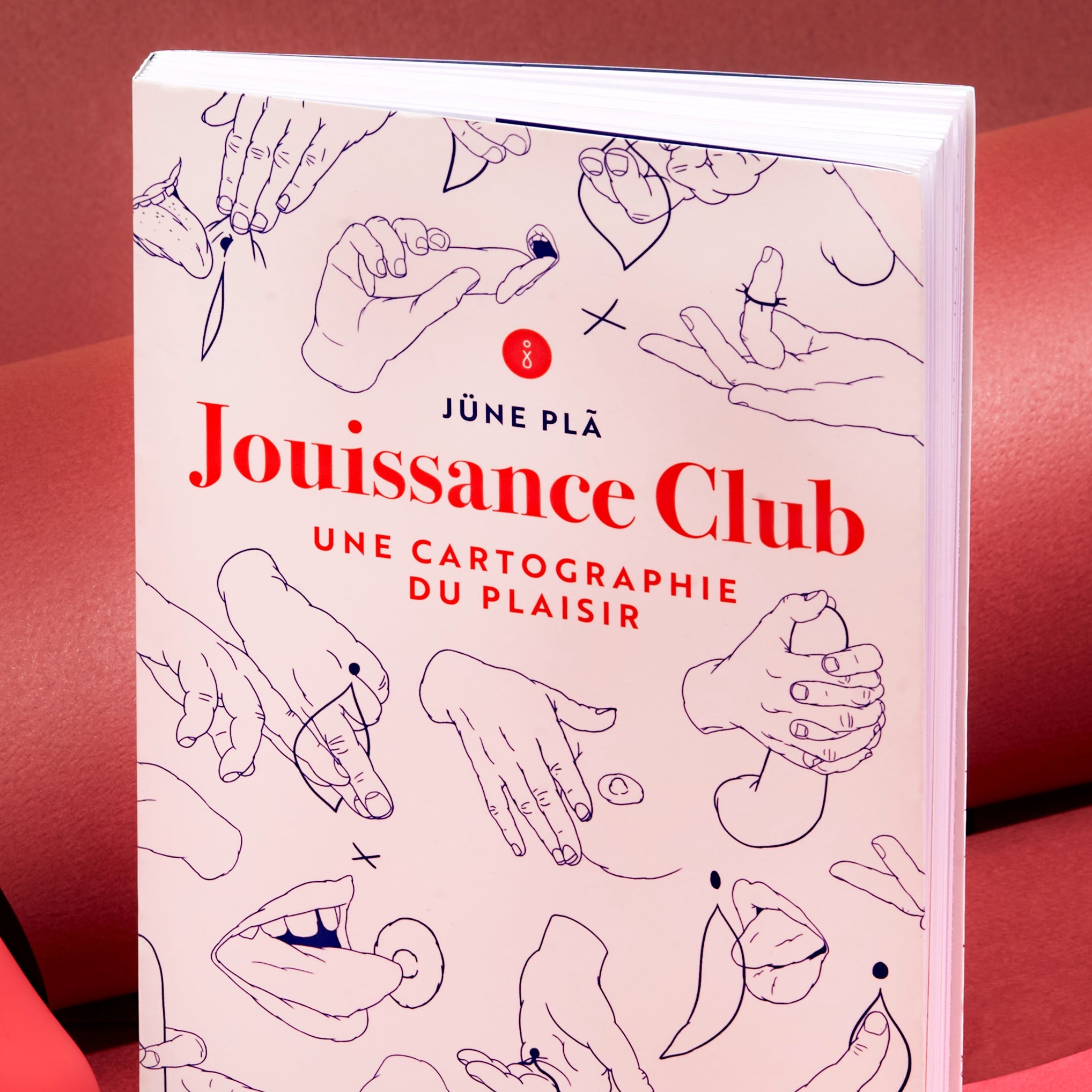 Jouissance Club : 10 bonnes raisons de lire la cartographie du plaisir de Jüne Pla
